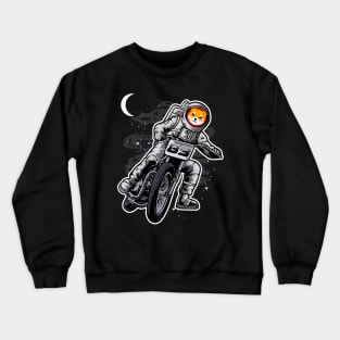 Astronaut Motorbike Shiba Inu Coin To The Moon Crypto Token Shib Army Cryptocurrency Wallet HODL Birthday Gift For Men Women Crewneck Sweatshirt